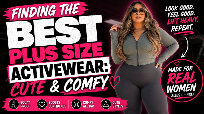 Finding the Best Plus Size Activewear: Cute & Comfy